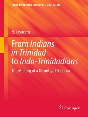 cover image of From Indians in Trinidad to Indo-Trinidadians